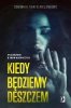 Kiedy będziemy deszczem